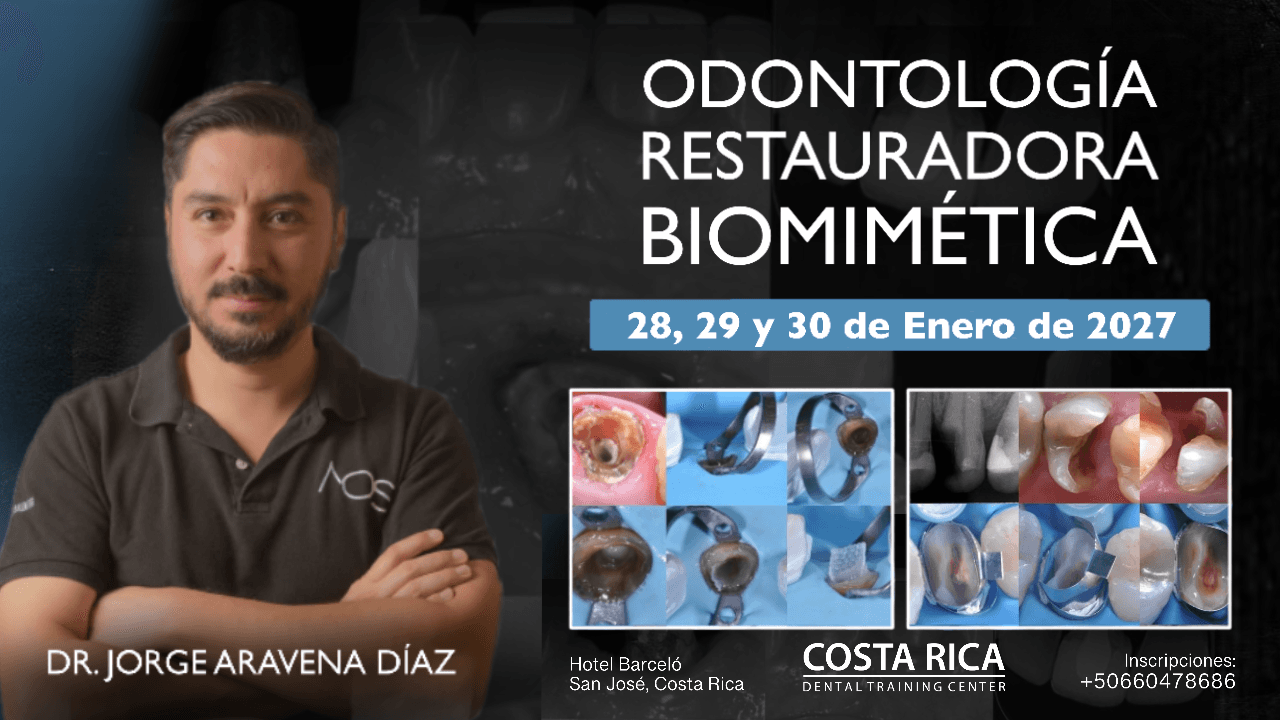 Afiche promocional del curso BIOMIMÉTICA: Odontologia restauradora biomimética, dictado por Dr. Jorge Aravena Díaz el 28, 29 e 30 de janeiro de 2027 en Hotel Barceló, San José